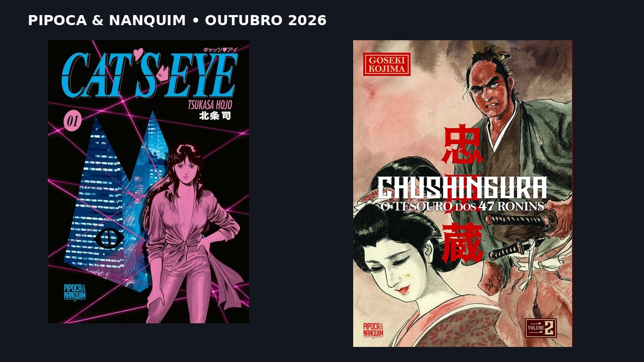 Pipoca & Nanquim em outubro: Cat's Eye começa e Chushingura